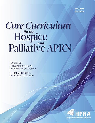 Core Curriculum for the Hospice and Palliative APRN